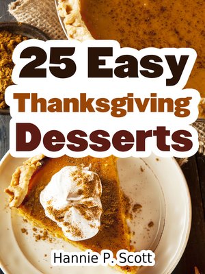 cover image of 25 Easy Thanksgiving Desserts